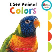 I See Animal Colors (Rookie Toddler)