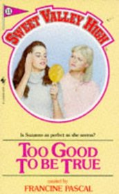 Too Good to Be True (Sweet Valley High)