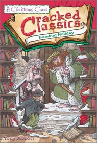 Humbug Holiday: A Christmas Carol (Cracked Classics)