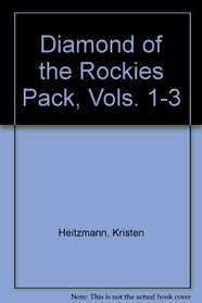 Diamond Of The Rockies Pack: Volumes 1-3 (Diamond of the Rockies)