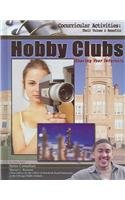 Hobby Clubs: Sharing Your Interests (Cocurricular Activities Their Values and Benefits)