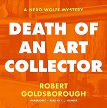 Death of an Art Collector (Rex Stout's Nero Wolfe, Bk 14) (Audio CD) (Unabridged)