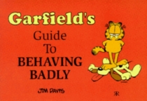 Garfield's Guide to Behaving Badly (Garfield Theme Books)