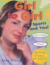 Girl to Girl: Sports and You: Sports and You (Girl to Girl)