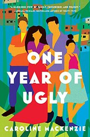 One Year of Ugly: A Novel
