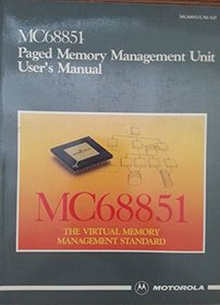 MC68851 Paged Memory Management Unit User's Manual