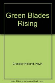 GREEN BLADES RISING