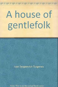A house of gentlefolk; a novel (His Novels, v. 2)