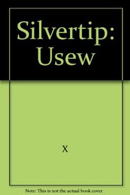 Silvertip: Usew