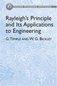 Rayleigh's Principle and Its Applications to Engineering (Dover Phoenix Editions)