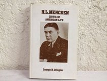 H.L.Mencken: Critic of American Life