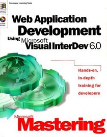 Web Application Development Using Microsoft Visual Interdev 6.0 (Dv-Dlt Mastering)
