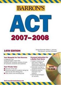 Barron's ACT, 2007-2008 with CD-ROM (Barron's How to Prepare for the Act American College Testing Program Assessment)
