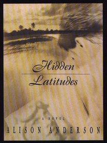 Hidden Latitudes: A Novel (G K Hall Large Print Book Series (Paper))