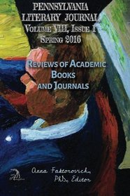 Reviews of Academic Books and Journals: Volume VIII, Issue 1: Spring 2016 (Pennsylvania Literary Journal) (Volume 8)