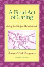 A Final Act of Caring: Ending the Life of an Animal Friend