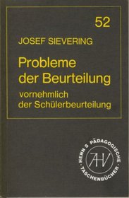 Probleme der Beurteilung, vornehmlich der Schulerbeurteilung: 3 empir. Untersuchchungen (Henns padagogische Taschenbucher ; 52) (German Edition)
