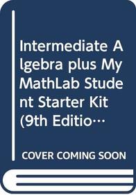 Intermediate Algebra: Mymathlab Starter Kit