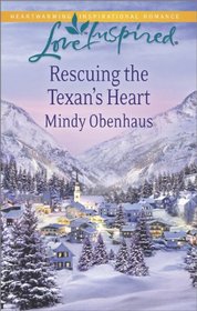 Rescuing the Texan's Heart (Ouray, CO, Bk 2) (Love Inspired, No 876)