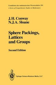 Sphere Packings, Lattices and Groups (Grundlehren Der Mathematischen Wissenschaften)