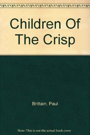 Children Of The Crisp
