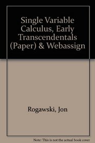 Single Variable Calculus, Early Transcendentals (Paper) & WebAssign