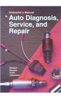 Auto Diagnosis, Service, and Repair: Instructor's Manual