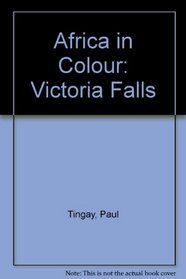 Africa in Colour: Victoria Falls