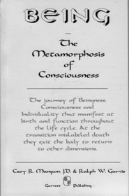 Being: The Metamorphosis of Consciousness