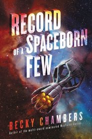 Record of a Spaceborn Few (Wayfarers, Bk 3)
