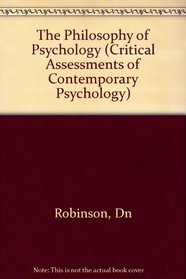 Philosophy of Psychology (Critical Assessments of Contemporary Psychology)