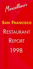 Marcellino's San Francisco Restaurant Report 1998 (Introducing Marcellino's Restaurant Report Series 1998)