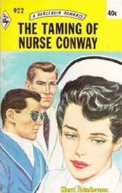 The Taming of Nurse Conway (Harlequin Romance, No 922)