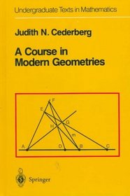 A Course in Modern Geometries (Undergraduate Texts in Mathematics)