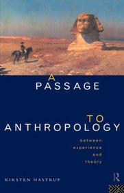 A Passage to Anthropology: Between Experience and Theory