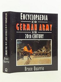Encyclopaedia of the German Army in the 20th Century