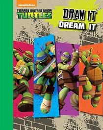 Teenage Mutant Ninja Turtles: Sketchbook Draw It, Dream It (Drawing Books)