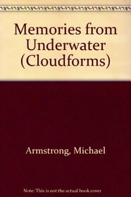 Memories from Underwater (Cloudforms)