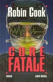 Cure Fatale (Fatal Cure) (French Edition)