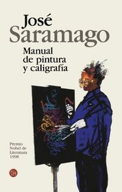 Manual de Pintura y Caligrafia (Manual of Painting and Calligraphy) (Narrativa (Punto de Lectura)) (Spanish Edition)