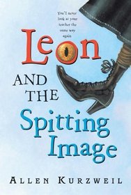 Leon and the Spitting Image (Leon, Bk 1)