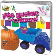 Me gustan los colores! (I Like Colors) Read & Sing Along Board Book With CD (Read & Sing Along Board Books with CDs)