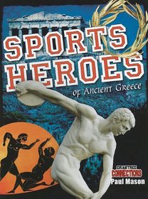 Sports Heroes of Ancient Greece (Crabtree Connections)