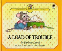 A Load of Trouble (Christopher Churchmouse Classics)