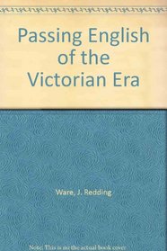 Passing English of the Victorian Period