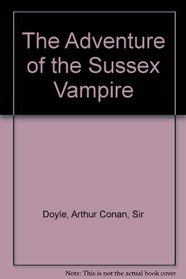 The Adventure of the Sussex Vampire