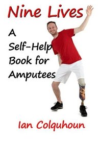 NINE LIVES: A Self-Help Book for Amputees