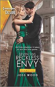 Reckless Envy (Dynasties: Seven Sins, Bk 5) (Harlequin Desire, No 2756)
