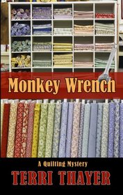 Monkey Wrench (Quilting Mysteries)