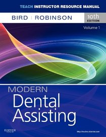 TEACH Instructor Resources (TIR) Manual for Modern Dental Assisting Volume 1